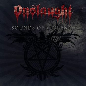 Cover for Onslaught · Sounds of Violence (CD) [Anniversary edition] (2022)