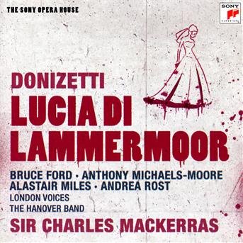 Donizetti: Lucia Di Lammermoor - Donizetti / Ford / Moore/ Hanover Band/ Macerras - Muziek - SONY CLASSICAL - 0886975759323 - 17 november 2009
