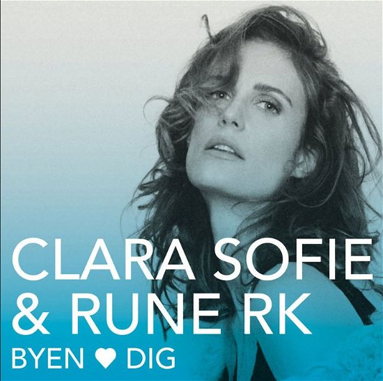 Cover for Clara Sofie &amp; Rune RK · Byen Elsker Dig (CD) (2011)