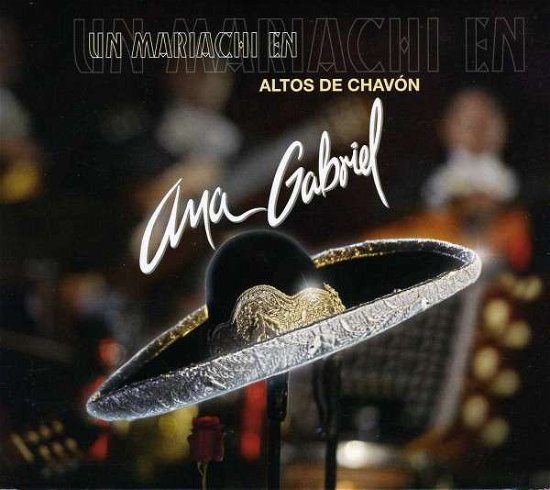 Un Mariachi en Altos De Chavon - Ana Gabriel - Musiikki - SONY MUSIC - 0887654521323 - tiistai 2. huhtikuuta 2013