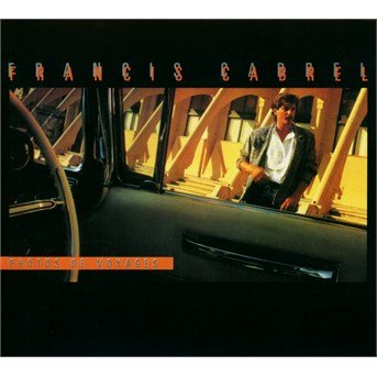 Cover for Francis Cabrel · Photos De Voyages (CD) [Remastered edition] (2015)