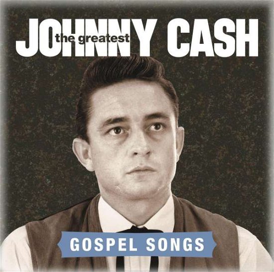 Cover for Johnny Cash · Greatest: Gospel Songs (CD) (2015)