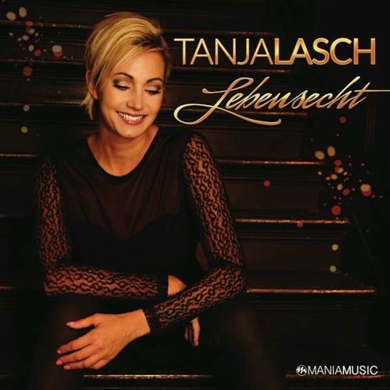 Lebensecht - Tanja Lasch - Musik - MANIA - 0888751003323 - 29. maj 2015