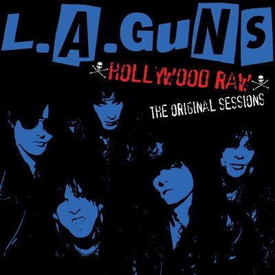Cover for L.a. Guns · Hollywood Raw - The Original Sessions (CD) (2021)