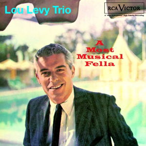 Cover for Lou Levy · A Most Musical Fella (CD) (2016)