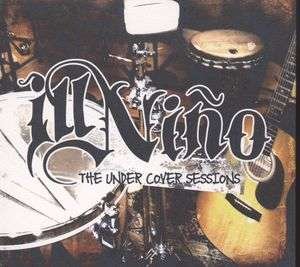 Cover for Ill Nino · Undercover Sessions,the (CD) [EP edition] [Digipak] (2006)