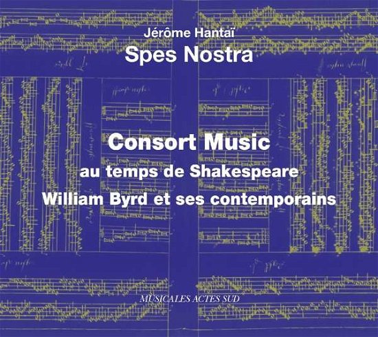 Spes Nostra Consort Music Au Temps De Sh - Spes Nostra - Musique - HARMONIA MUNDI CD - 3149028096323 - 9 septembre 2016