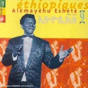 Ethiopiques 9 (1969-74) - Alemayehu Eshete - Musiikki - BUDA - 3307518298323 - torstai 16. marraskuuta 2000