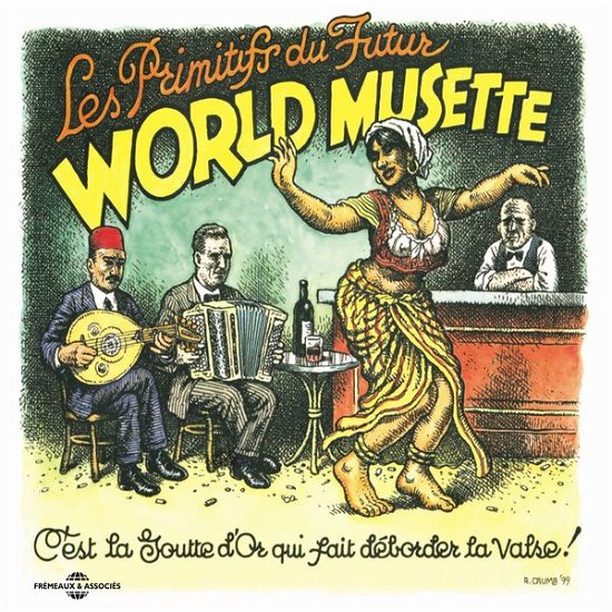 World Musette - Primitifs Du Futur - Music - FREMEAUX & ASSOCIES - 3448960259323 - December 10, 2013