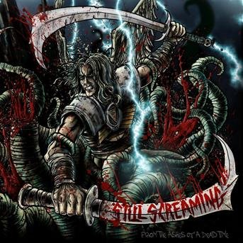 Cover for Still Screaming · From The Ashes Of A Dead Time (CD) (2009)