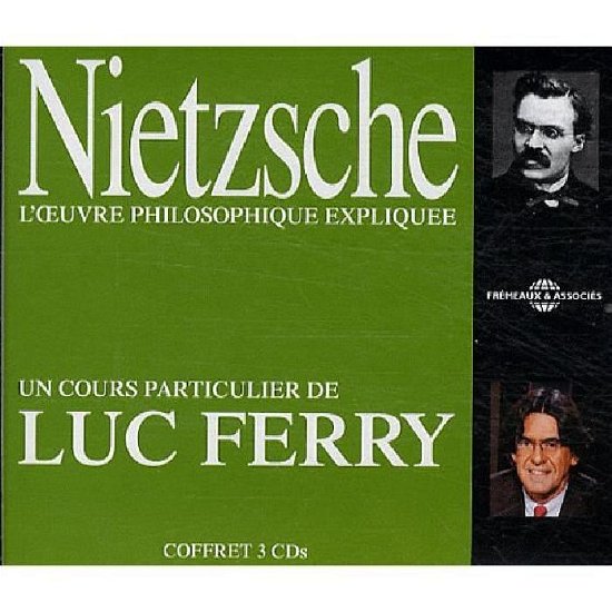 Cover for Nietzsche / Ferry · Nietzsche Lceuvre Philosophique Expliquee (CD) (2008)