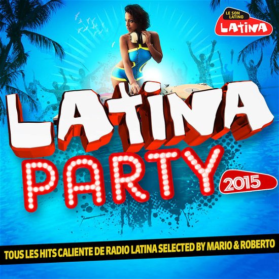 Latina Party 2015 - Various Artists - Musikk - Wagram - 3596973208323 - 3. mars 2015