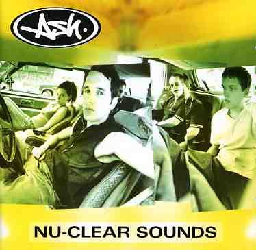 Cover for Ash · Nu Clear Sounds (CD) [Limited edition] (2004)