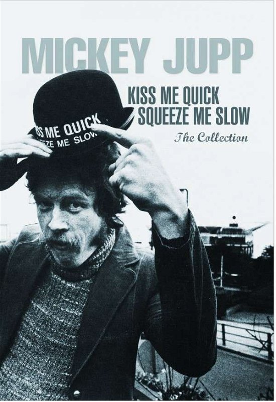 Cover for Mickey Jupp · Kiss Me Quick Squeeze Me (CD) (2014)