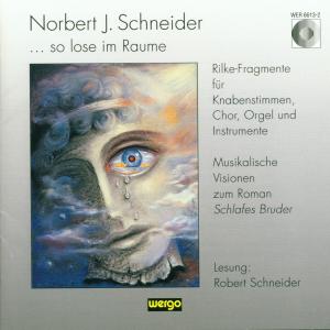 Schneider: So Lose Im Raume / Various - Schneider: So Lose Im Raume / Various - Musik - WERGO - 4010228661323 - 1. Februar 1998