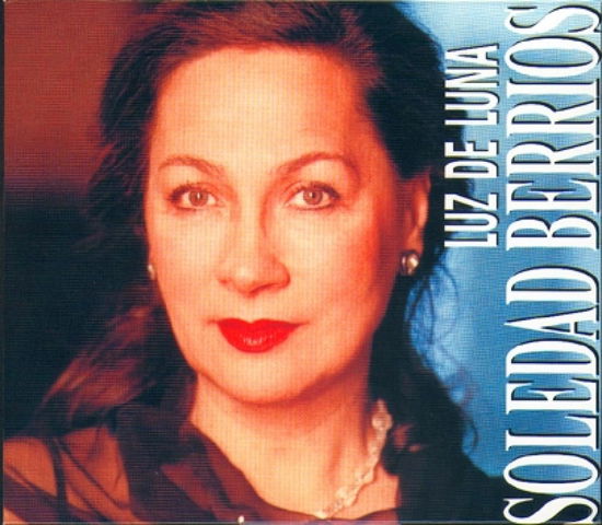 Luz De Luna - Soledad Berrios - Music - PEREGRINA MUSIC - 4012116504323 - August 12, 2005