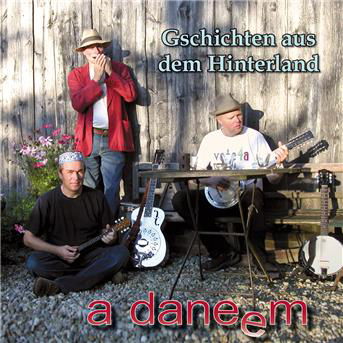 Gschichten Aus Dem Hinter - A Daneem - Muziek - FOCUS - 4015307019323 - 8 december 2017