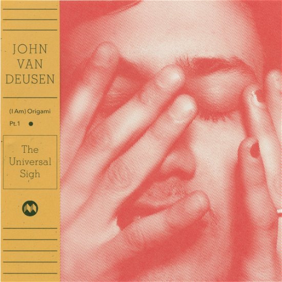 Cover for John Van Deusen · (I Am)origami Pt. 1-the Universal Sigh (CD) (2017)