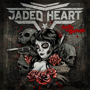 Guilty by Design - Jaded Heart - Musiikki - MASSACRE - 4028466109323 - perjantai 22. huhtikuuta 2016