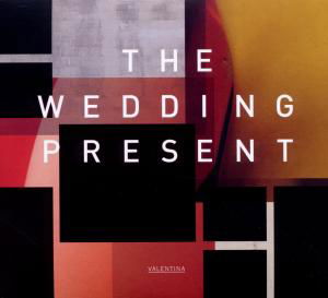 Valentina - Wedding Present - Musique - STICKMAN - 4046661249323 - 15 mars 2012