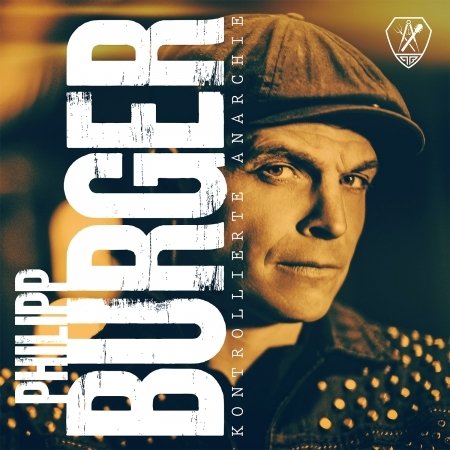Philipp Burger · Kontrollierte Anarchie (CD) [Digipak] (2021)