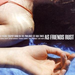 Cover for As Friends Rust · A Young Trophy Band In Th (CD) (2008)
