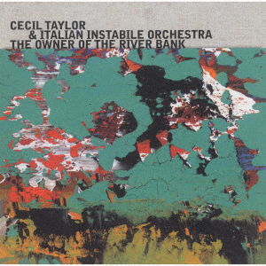 Cover for Cecil Taylor · Owner Of The River (CD) [Japan Import edition] (2021)