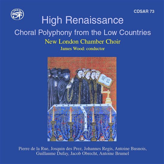 Cover for New London Chamber Choir · High Renaissance: Choral Polyphony From The Low Countries (CD) (2019)