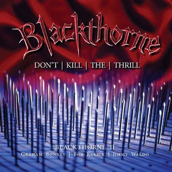 Blackthorne Ii: DonT Kill The Thrill: Previously Unreleased Deluxe Edition - Blackthorne - Music - HEAR NO EVIL RECORDINGS - 5013929917323 - September 2, 2016