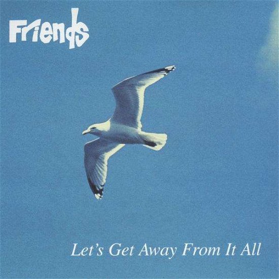 Cover for Friends · Let's Get Away from It All (CD) (1988)