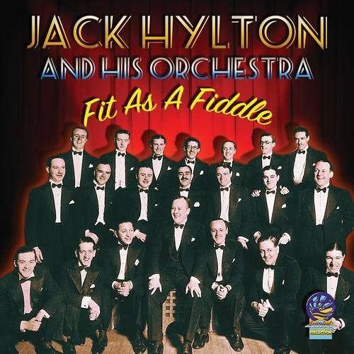Cover for Jack Hylton &amp; His Orchestra · Fit As a Fiddle (CD) (2019)