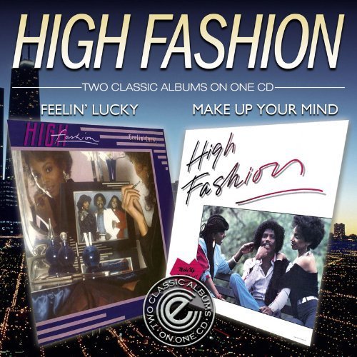 Cover for High Fashion · Feelin Lucky / Make Up Your Mind (CD) (2013)