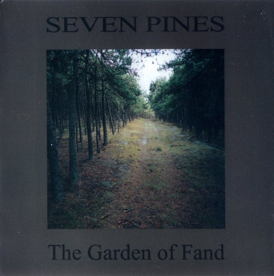 Cover for Seven Pines · Garden Of Fand (CD) (2001)