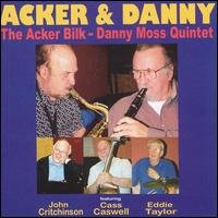 Cover for Acker &amp; Danny ( Bilk,acker &amp; Moss,danny ) · Acker Bilk: Danny Moss Quintet (CD) (2005)