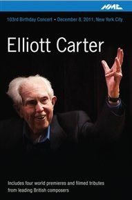 Cover for N Elliott Carter:103rd Birthday Concert · Elliott Carter: 103rd Birthday Concert N / (Uk) (MDVD) (2013)