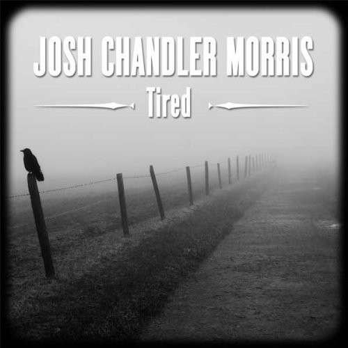 Cover for Josh Chandler Morris · Tired (CD) (2014)