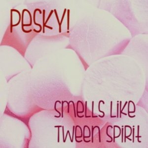 Smells Like Tween Spirit - Pesky! - Music - FIERCE PANDA - 5024545731323 - October 29, 2015