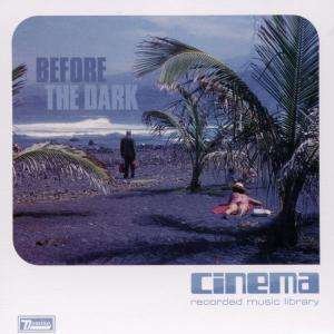 Cover for Cinema · Before the Dark (CD) (2002)