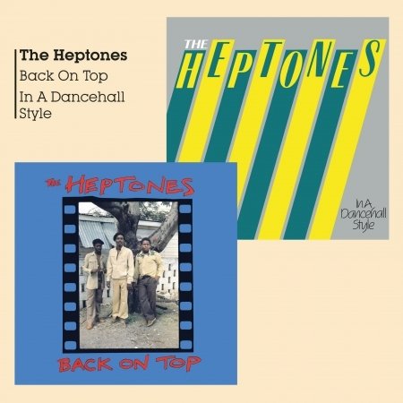 Back on Top+ in a Dancehall Style - The Heptones - Muziek - BURNING SOUNDS - 5036436126323 - 30 oktober 2020