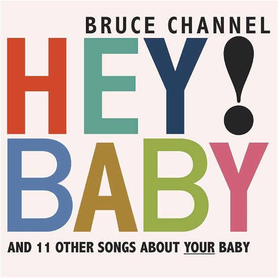 Cover for Bruce Channel · Hey! Baby Hallmark Pop / Rock (CD) (2013)