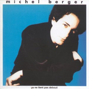 Cover for Michel Berger · Ca Ne Tient Pas Debout (CD) [Remastered edition] (2002)