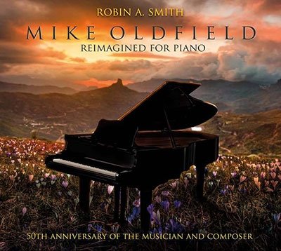 Mike Oldfield: Reimagined for Piano - Robin a Smith - Musikk - TIGERMOTH - 5060153431323 - 16. juni 2023