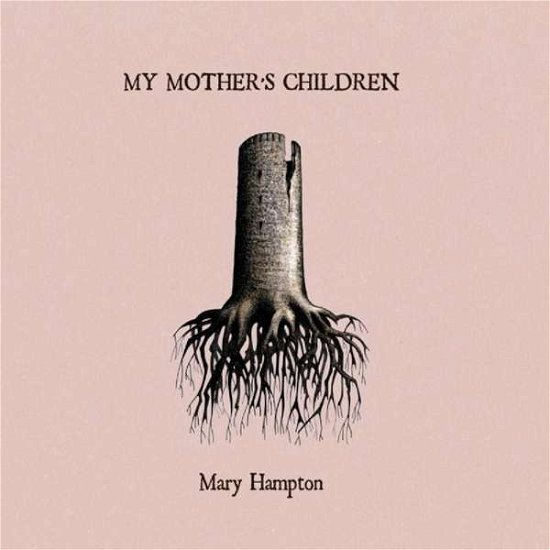 Cover for Hampton Mary · My Mother's Children (CD) (2019)