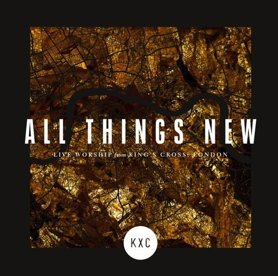 Cover for Kxc · All Things New (Live Worship From King\'s Cross) (CD) (2018)