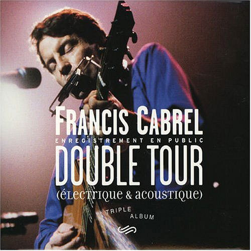 Double Tour - Francis Cabrel - Musik - COLUMBIA - 5099749975323 - 16. oktober 2000