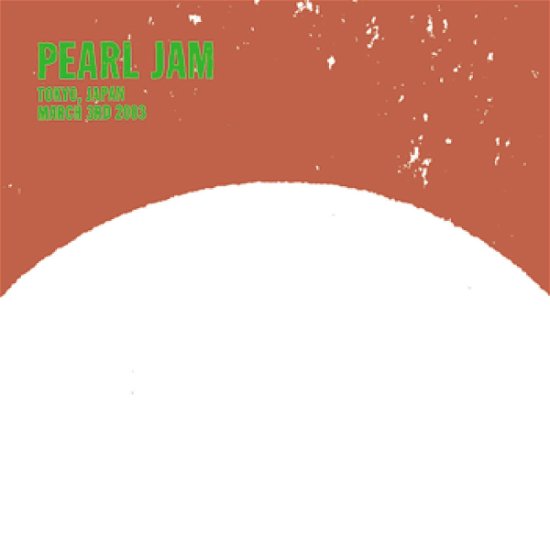 Cover for Pearl Jam · Tokyo, Japan March 3rd 2003 (CD) (2003)