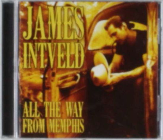 Cover for James Intveld · James Intveld - All The Way From Memphis (CD) (2012)