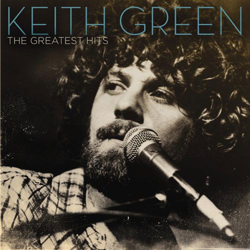 Cover for Keith Green · Greatest Hits (CD) (2008)