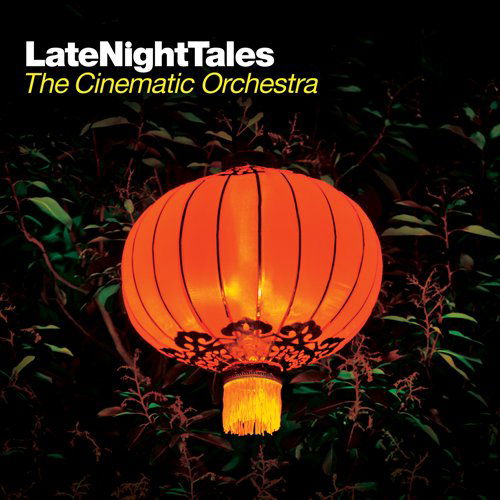 Cover for The Cinematic Orchestra · Late Night Tales: Cinematic Orchestra (CD) (2010)