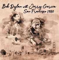 Cover for Bob Dylan with Jerry Garcia · San Francisco 1980 (CD) (2019)